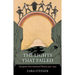 The Lights that Failed: European International History 1919-1933
