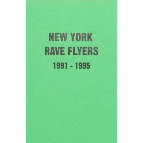 New York Rave Flyers 1991-1995