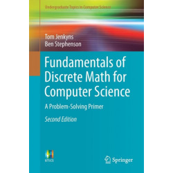 Fundamentals of Discrete Math for Computer Science: A Problem-Solving Primer