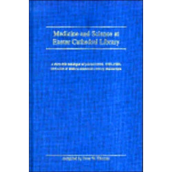 Medicine and Science at Exeter Cathedral Library: A short-title catalogue of printed books, 1483-1900, with a list of 10th-19th century manuscripts