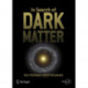 In Search of Dark Matter
