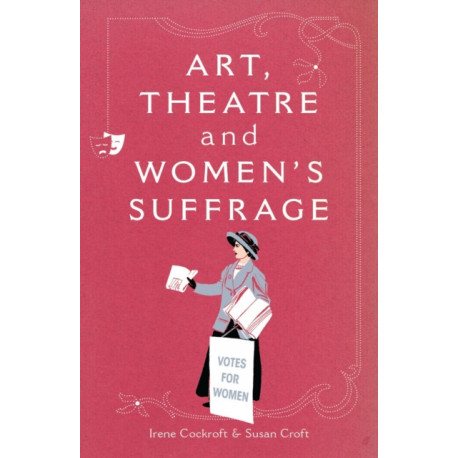 Art, Theatre and Women's Suffrage