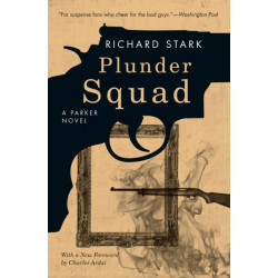 Plunder Squad – A Parker Novel: A Parker Novel