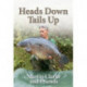 Heads Down  -  Tails Up