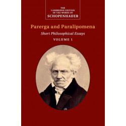 Schopenhauer: Parerga and Paralipomena: Volume 1: Short Philosophical Essays