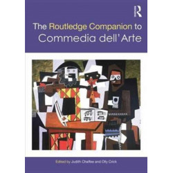 The Routledge Companion to Commedia dell'Arte