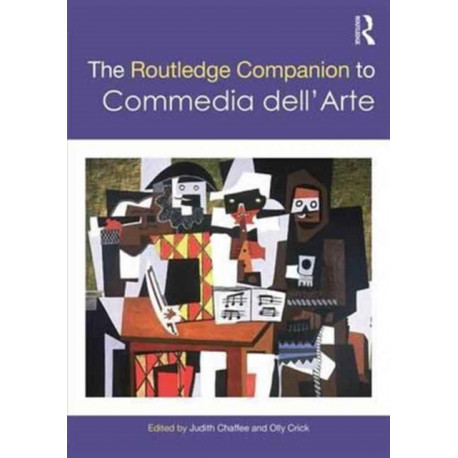 The Routledge Companion to Commedia dell'Arte
