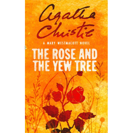 The Rose and the Yew Tree