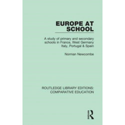 Europe at School: A Study of Primary and Secondary Schools in France, West Germany, Italy, Portugal & Spain