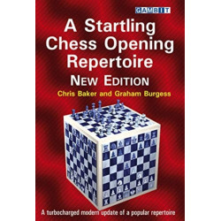 A Startling Chess Opening Repertoire: New Edition