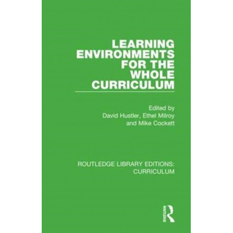Learning Environments for the Whole Curriculum