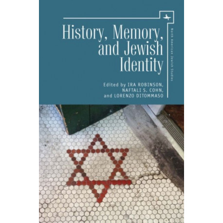 History, Memory, and Jewish Identity