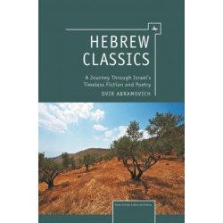 Hebrew Classics: A Journey Through Israel's Timeless Fiction and Poetry