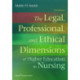 The Legal, Professional, and Ethical Dimensions of Education in Nursing