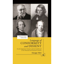 Language of Conformity and Dissent: On the Imaginative Grammar of Jewish Intellectuals in the Nineteenth and Twentieth Centuries