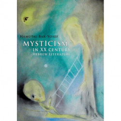 Mysticism in Twentieth-Century Hebrew Literature