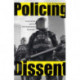 Policing Dissent: Social Control and the Anti-Globalization Movement