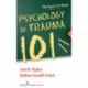 Psychology of Trauma 101