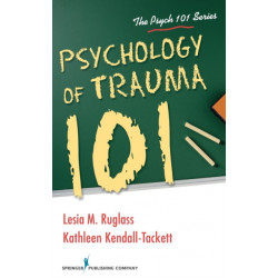 Psychology of Trauma 101