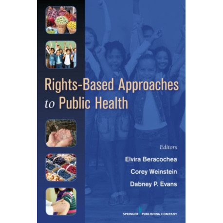 Rights-Based Approaches to Public Health