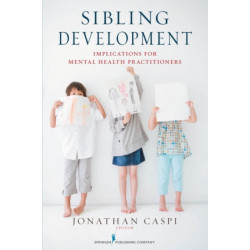 Sibling Development: Implications for Mental Health Practitioners