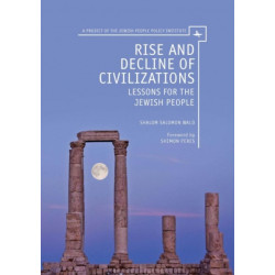 Rise and Decline of Civilizations: Lessons for the Jewish People