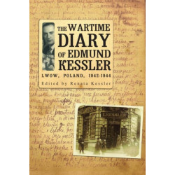 The Wartime Diary Of Edmund Kessler