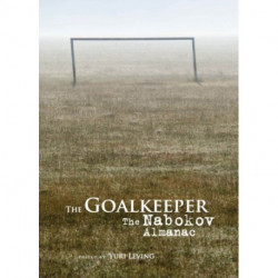 The Goalkeeper: The Nabokov Almanac