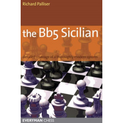 The Bb5 Sicilian: Detailed Coverage of a Thoroughly Modern System