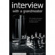 Interview with a Grandmaster