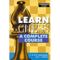Learn Chess: A Complete Course
