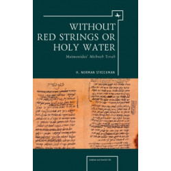 Without Red Strings or Holy Water: Maimonides' Mishne Torah