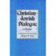 Christian-Jewish Dialogue: A Reader