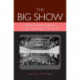The Big Show: British Cinema Culture in the Great War (1914-1918)