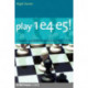 Play 1 e4 e5!: A Complete Repertoire for Black in the Open Games