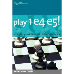 Play 1 e4 e5!: A Complete Repertoire for Black in the Open Games