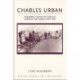 Charles Urban: Pioneering the Non-Fiction Film in Britain and America, 1897 - 1925