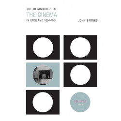 The Beginnings Of The Cinema In England,1894-1901: Volume 3: 1898