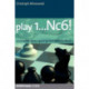 Play 1...Nc6!: A Complete Chess Opening Repertoire for Black