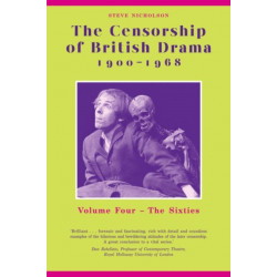 The Censorship of British Drama 1900-1968 Volume 4: The Sixties