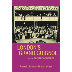 London’s Grand Guignol and the Theatre of Horror