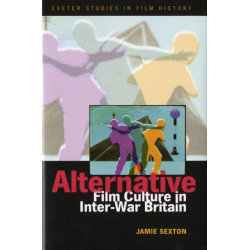 Alternative Film Culture in Interwar Britain