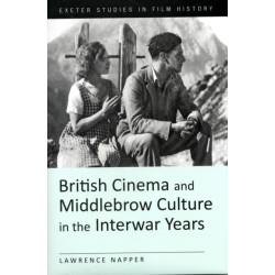 British Cinema and Middlebrow Culture in the Interwar Years