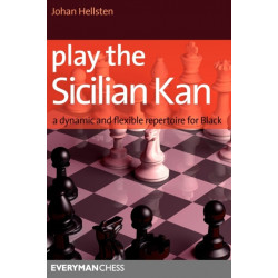 Play the Sicilian Kan: A Dynamic and Flexible Repertoire for Black