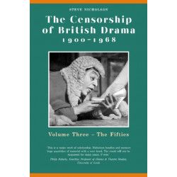 The Censorship of British Drama 1900-1968 Volume 3: The Fifties