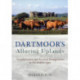 Dartmoor's Alluring Uplands: Transhumance and Pastoral Management in the Middle Ages