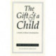 The Gift Of A Child: A Guide to Donor Insemination
