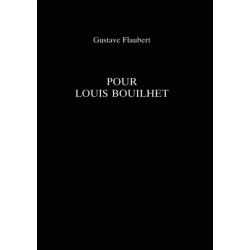 Pour Louis Bouilhet