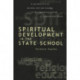Spiritual Development In The State School: A Perspective on Worship and Spirituality in the Education System of England and Wales