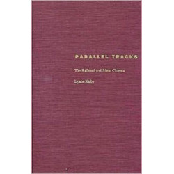 Parallel Tracks: The Railroad and Silent Cinema